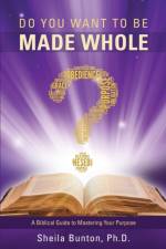 Do You Want to Be Made Whole? af Sheila