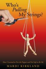 Who's Pulling My Strings? af Mardi Kirkland