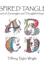 Inspired Tangles A Book of Zentangles and Thoughtful Inspiration af Tiffany Wright