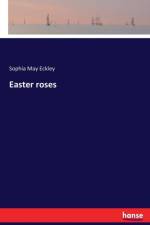 Easter roses af Sophia May Eckley