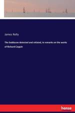 Sadducee detected and refuted, in remarks on the works of Richard Coppin af James Relly