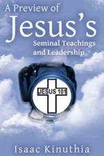 Preview of Jesus's Seminal Teachings and Leadership af Isaac Kinuthia