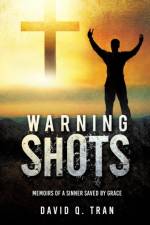 Warning Shots af David Q Tran