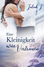 Eine Kleinigkeit wie Vertrauen af Jaliah J