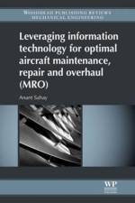 Leveraging Information Technology for Optimal Aircraft Maintenance, Repair and Overhaul (MRO) af Anant Sahay