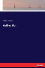 Heisses Blut af Heinz Tovote