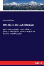 Handbuch der Laubholzkunde af Leopold Dippel