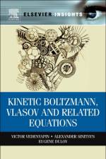 Kinetic Boltzmann, Vlasov and Related Equations af Alexander (Universidad Nacional de Colombia Sinitsyn