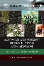 Agronomy and Economy of Black Pepper and Cardamom af K.P. Prabhakaran (Distinguished Visiting Scientist Nair
