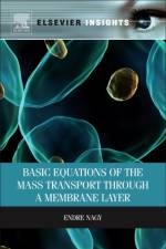 Basic Equations of the Mass Transport through a Membrane Layer af Endre (Director Nagy