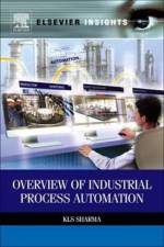 Overview of Industrial Process Automation af K.L.S. (Automation Education and Training Sharma