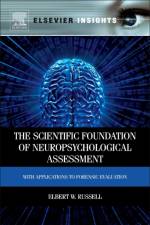 The Scientific Foundation of Neuropsychological Assessment af Elbert (Retired Chief of the Neuropsychological Laboratory Russell