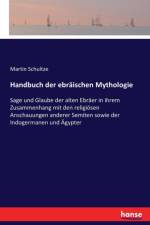 Handbuch der ebraischen Mythologie af Martin Schultze