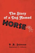 Story of a Dog Named Horse af P A Johnson