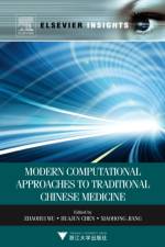 Modern Computational Approaches to Traditional Chinese Medicine