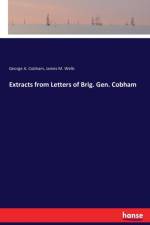 Extracts from Letters of Brig. Gen. Cobham af James M Wells