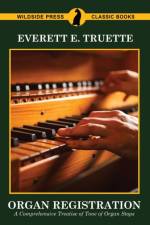 Organ Registration af Everett E Truette
