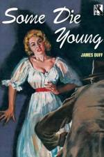 Some Die Young af James Duff
