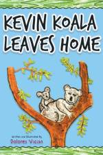 Kevin Koala Leaves Home af Dolores Vician