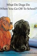 What Do Dogs Do When You Go Off to School? af Linda Diesing