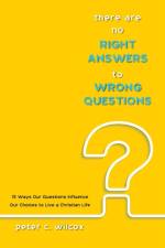 There are no Right Answers to Wrong Questions af Peter C Wilcox