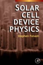 Solar Cell Device Physics af Stephen (Kunkle Chair Professor of Engineering Sciences and <br>Director of the Center for Nanotechnology Education
