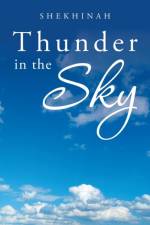 Thunder in the Sky af Shekhinah