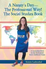 Nanny's Day-The Professional Way! The Social Studies Book af Kristin Laubenthal