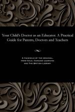 Your Child's Doctor as an Educator. a Practical Guide for Parents, Doctors and Teachers af Various