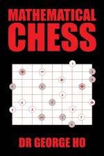 Mathematical Chess af Dr George Ho