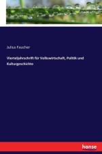 Vierteljahrschrift fur Volkswirtschaft, Politik und Kulturgeschichte af Julius Faucher