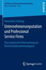 Unternehmensreputation Und Professional Service Firms af Maximilian Gehring