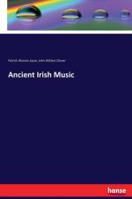 Ancient Irish Music af Patrick Weston Joyce