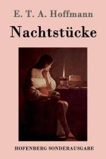 Nachtstucke af E T a Hoffmann
