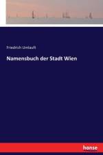 Namensbuch der Stadt Wien af Friedrich Umlauft