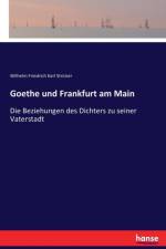 Goethe und Frankfurt am Main af Wilhelm Friedrich Karl Stricker