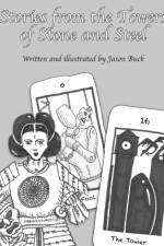 Stories from the Towers of Stone and Steel af Jason Buck