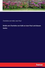 Briefe von Charlotte von Kalb an Jean Paul und dessen Gattin af Jean Paul
