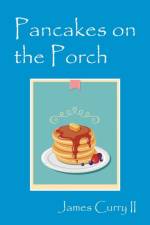 Pancakes on the Porch af James Curry