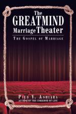 Greatmind Marriage Theater af Pius y Ashiara