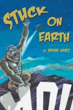 Stuck on Earth af Wayne Kaatz