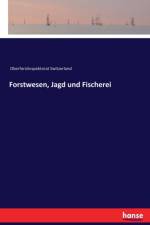 Forstwesen, Jagd und Fischerei af Oberforstinspektorat Switzerland