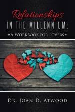 Relationships in the Millennium af Dr Joan D Atwood