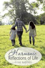 Harmonic Reflections of Life af Elias Ramirez