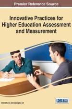 Innovative Practices for Higher Education Assessment and Measurement