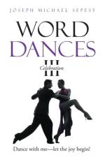 Word Dances III af Joseph Michael Sepesy