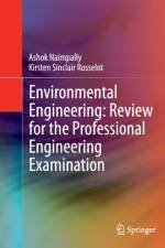 Environmental Engineering: Review for the Professional Engineering Examination af Ashok V. Naimpally