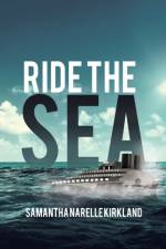 Ride the Sea af Samantha Narelle Kirkland
