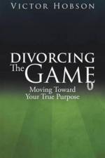 Divorcing The Game af Victor Hobson