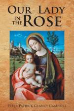 Our Lady in the Rose af Peter Patrick
